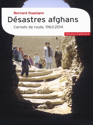 cover image of Désastres afghans. Carnets de route, 1963-2014